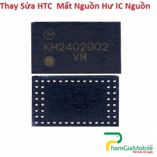 Thay Sửa HTC ONE M7, M7 Dual Mất Nguồn Hư IC Nguồn Lấy liền